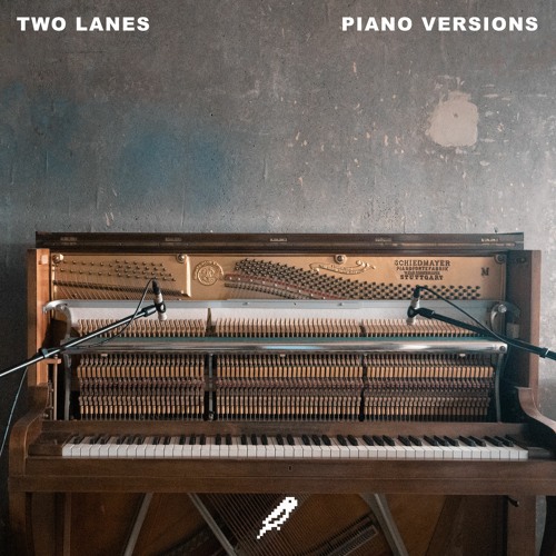 TWO LANES - Never Enough (Piano Version)