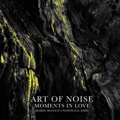 Art Of Noise - Moments In Love (Mario Bianco Unofficial Edit)