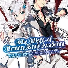 [*Doc] The Misfit of Demon King Academy 01: History's Strongest Demon King Reincarnates and Goe