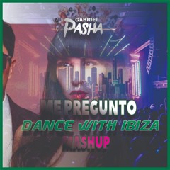 Belanova x Ugo Banchi - Me Pregunto - Dance With Ibiza- GABRIEL PASHA MASHUP