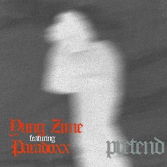 Pretend feat. Paradoxx (prod. puhf)