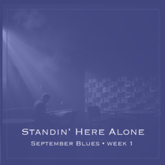 Standin' Here Alone