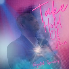 Take Hold of Me