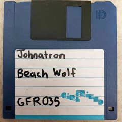 Johnatron - Beach Wolf [Girlfriend Records]