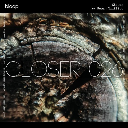 Closer w/ Rowan Triffitt (September 2020)