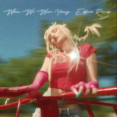 When We Were Young (Exfera Remix)