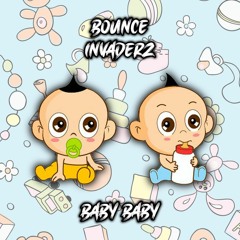 Bounce Invaderz - Baby Baby (Radio Edit)