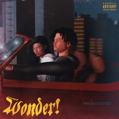 Wonder! (Prod. Jay Bunkin)