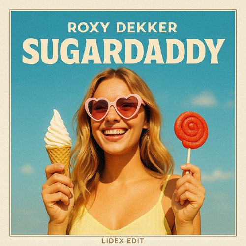 Roxy Dekker - Sugardaddy (LidEx Edit)
