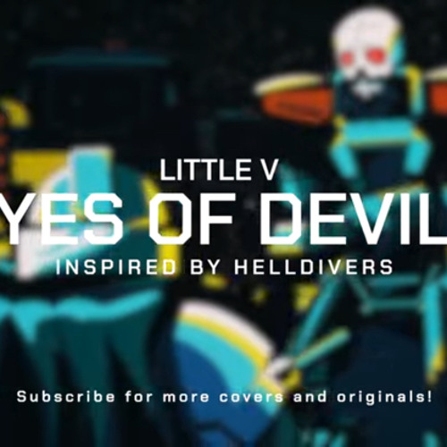 helldivers 2 eyes of devils - Little V