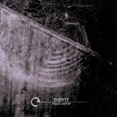 ENERTY - Peace Out Ep - Children Of Tomorrow