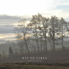 Bay Of Fires - Chicane (Original Mix)