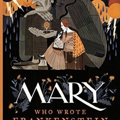 Read EPUB 📔 Mary Who Wrote Frankenstein (Who Wrote Classics) by  Linda Bailey &  Júl
