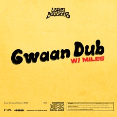 Gwaan Dub (w/ MILES)