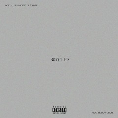 Cycles (Feat. NL Hoodie & Zayah)