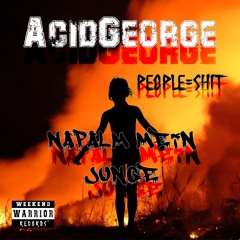 People = SHIT (Napalm, Mein Junge)
