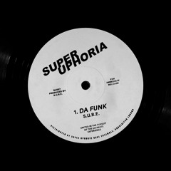 PREMIERE CUTZ: S.U.R.E. - Da Funk