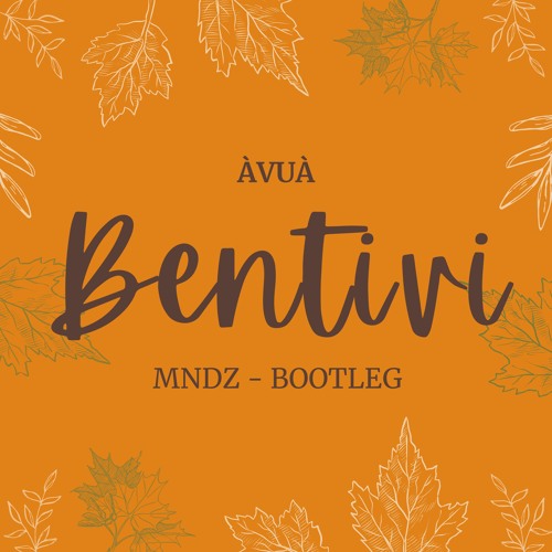 ÀVUÀ - BENTIVI MNDZ REMIX