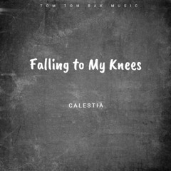 Falling to My Knees