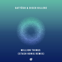 Million Things (Stash Konig Remix)