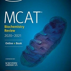 Open PDF MCAT Biochemistry Review 2020-2021: Online + Book (Kaplan Test Prep) by  Kaplan Test Prep