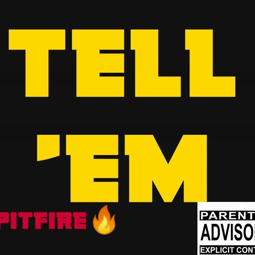 Stream SpitfireTell em [OFFICIAL AUDIO] by Spitfire🔥Thee Rapper Listen online for free on