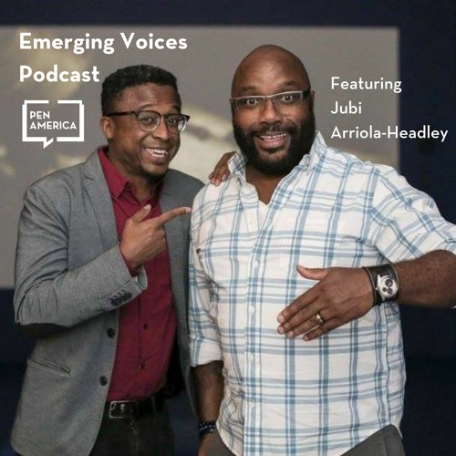 PEN America Emerging Voices Podcast Episode 015 Jubi Arriola-Headley