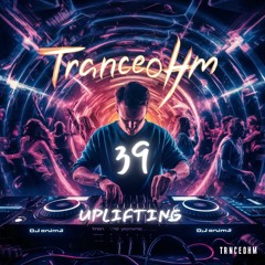 Habemos - Tranceohm 039 (Uplifting)