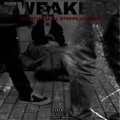 Tweakers (feat. SSG Stunna, XL STEPPA, ILYMXCE)