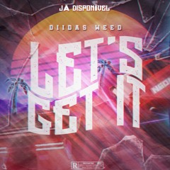 Diidás Weed - Let's Get It