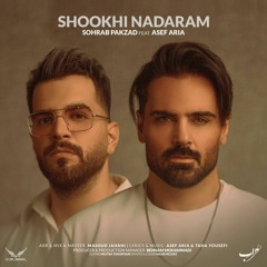 Sohrab Pakzad ft. Asef Aria - SHOOKHI NADARAM