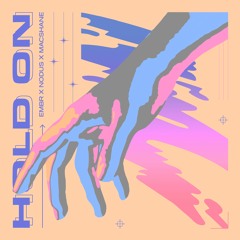 Embr, Nodus & Macshane - Hold On