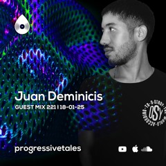 221 Guest Mix I Progressive Tales with Juan Deminicis