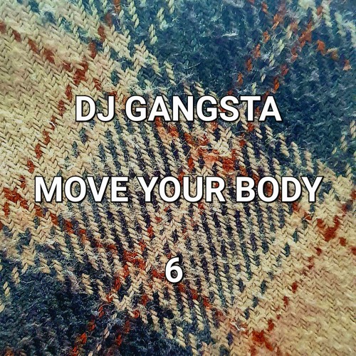 DJ GANGSTA - MOVE YOUR BODY 6 (MIX SOCA 2024)