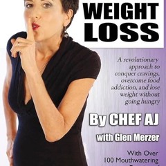 Free read✔ The Secrets to Ultimate Weight Loss: A revolutionary approach to conquer cravings, ov