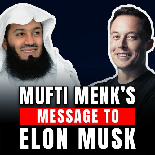 MUFTI MENK, ELON MUSK & IMPORTANT FINANCIAL ADVICE TO MUSLIMS! 💸