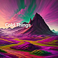 Cold Things