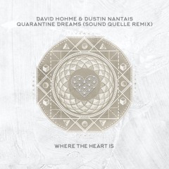 David Hohme & Dustin Nantais - Quarantine Dreams (Sound Quelle Remix Edit)- WTHI072