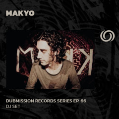 MAKYO | Dubmission Records Series Ep. 66 | 26/11/2025