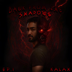 Back From The Shadows - EP.1 - KALAX | Hard Techno, Industrial, Rave