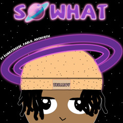 So What ft. Rugrxt Reese, Pa8lo, Archxotic [Prod. Chow]