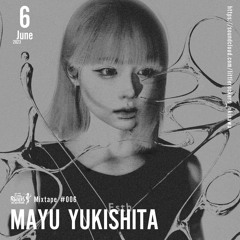 MIXTAPE #006 MAYU YUKISHITA June, 2023