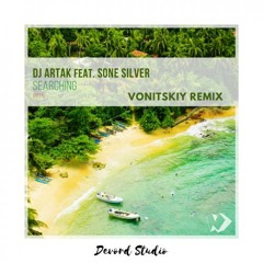 Dj Artak feat. Sone Silver - Searching (Vonitskiy Remix)