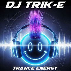 DJ Trik-E: Trance Energy (Driving Trance, Tech Trance, Hard Trance)
