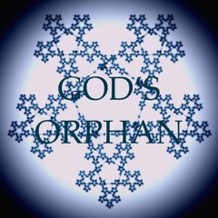 God's Orphan "Fault"