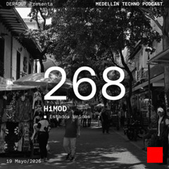 MTP 268 - Medellin Techno Podcast Episodio 268 - H1mod