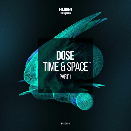 Dose - Time & Space [Premiere]
