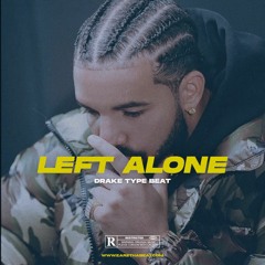 LEFT ALONE (Drake x J Cole Type Beat)