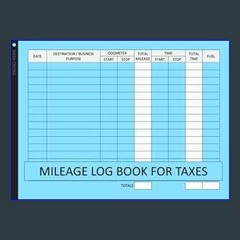 ??pdf^^ ✨ Mileage Log Book for Taxes: Driving Record for Daily Tracking of Odometer, Driving Time,