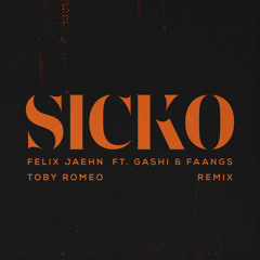 SICKO (Toby Romeo Remix) [feat. GASHI & FAANGS]